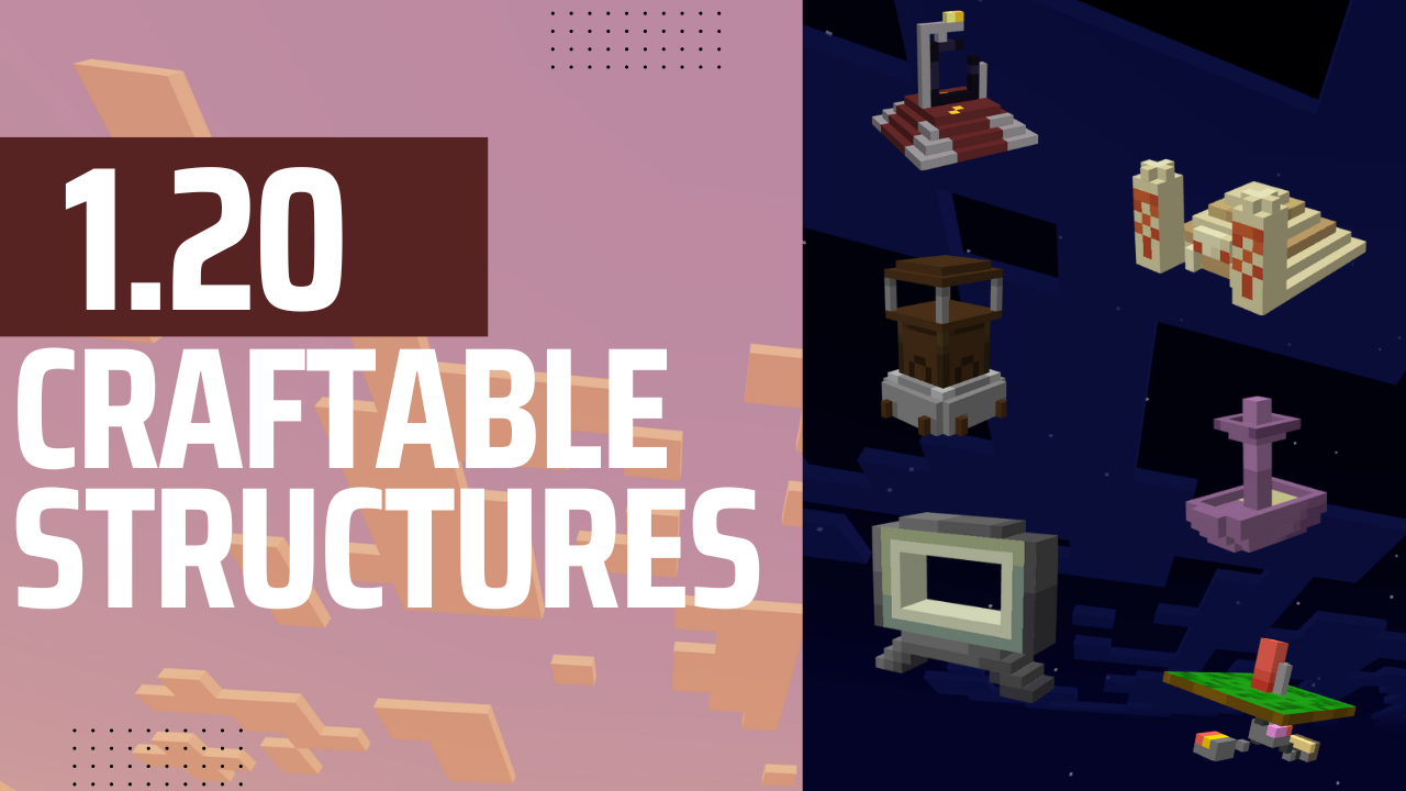 1.20 Craftable Structures Image
